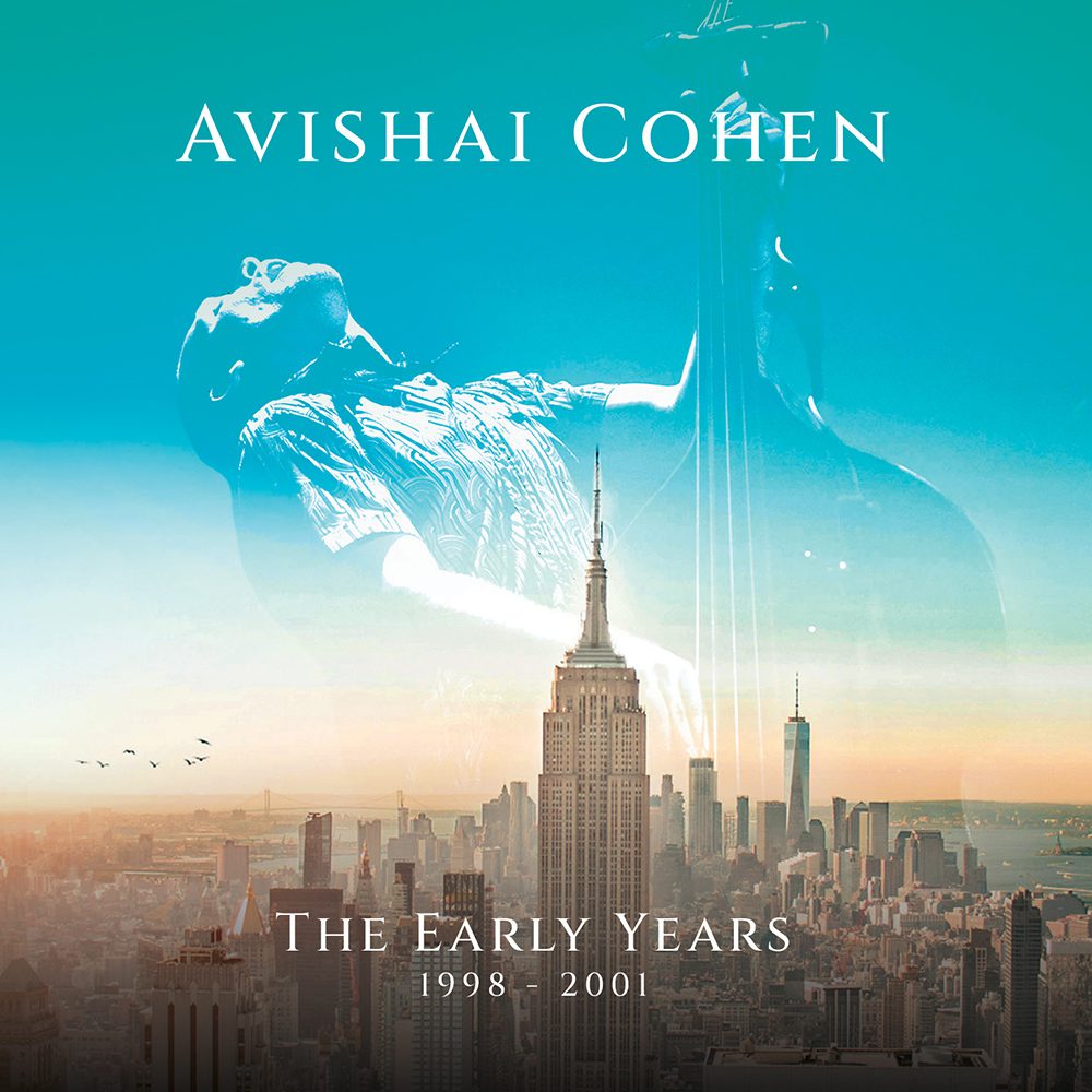Avishai Cohen - The Early Years 1998 - 2001