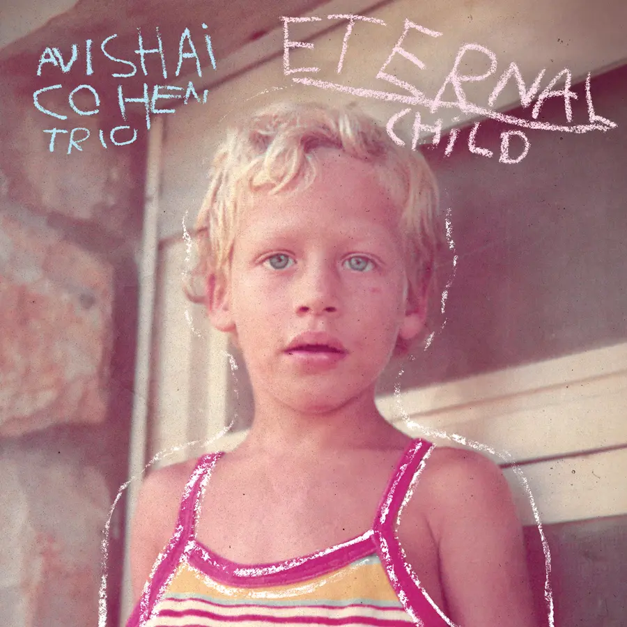 Eternal Child - Avishai Cohen